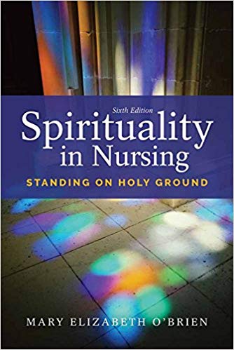 Spirituality in Nursing: Standing on Holy Ground (6th Edition)